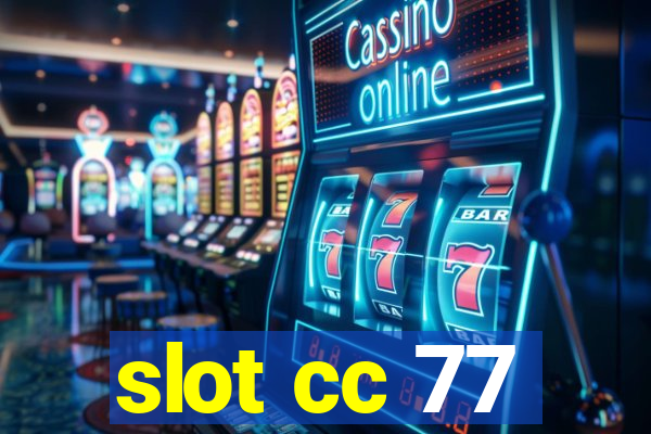 slot cc 77